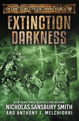 Extinction Darkness by Nicholas Sansbury Smith, Anthony J. Melchiorri