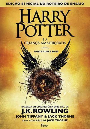 Harry Potter e a Criança Amaldiçoada, Partes Um e Dois by John Tiffany, J.K. Rowling, Jack Thorne