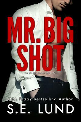 Mr. Big Shot by S. E. Lund
