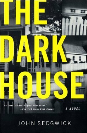 The Dark House by John Sedgwick