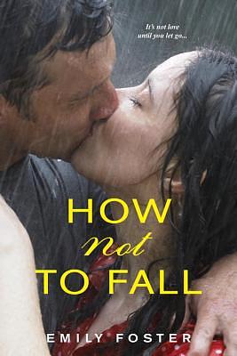 How Not to Fall by Emily Foster