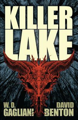 Killer Lake by W. D. Gagliani, David Benton