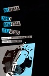 Stigma and Mental Illness by Paul Jay Fink