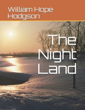 The Night Land by William Hope Hodgson