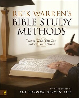 Rick Warren's Bible Study Methods:12 Ways You Can Unlock God's Word by Rick Warren