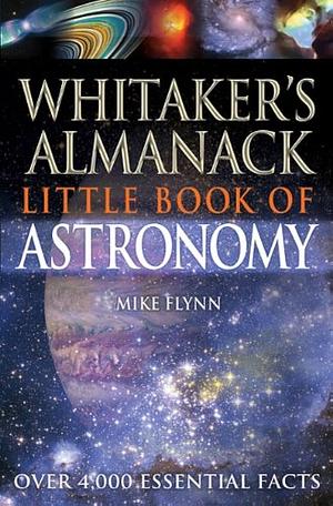Whitaker's Almanack Little Book of Astronomy by Michael Flynn