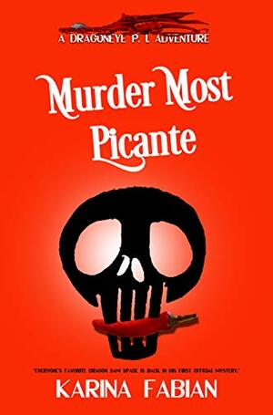 Murder Most Picante: A DragonEye, PI story by Karina Lumbert Fabian