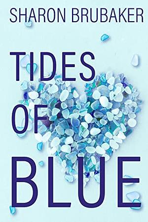 Tides of Blue by Sharon Brubaker