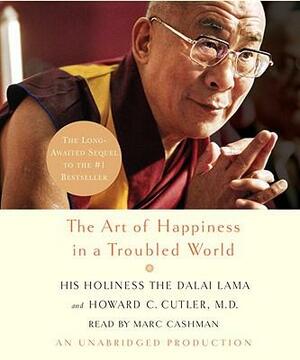 The Art of Happiness in a Troubled World by Dalai Lama XIV