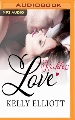 Reckless Love by Kelly Elliott