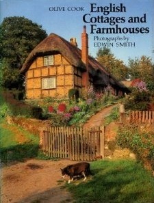 English Cottages and Farmhouses by Edwin Smith, Olive Cook