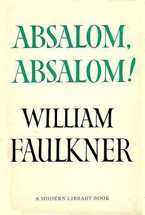 Absalom, Absalom! by William Faulkner