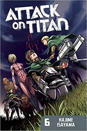 Ataque a los Titanes, Vol.6 by Hajime Isayama