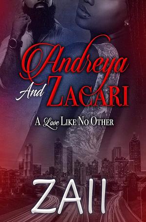 Andreya and Zacari: A Love Like No Other by Zaii