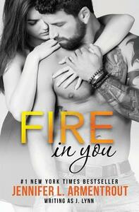 Fire in You by Jennifer L. Armentrout, Jennifer L. Armentrout