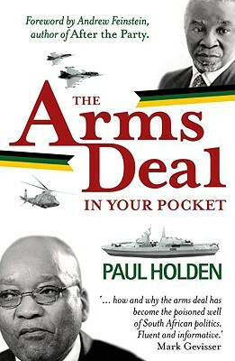 The Arms Deal in Your Pocket by Paul Holden