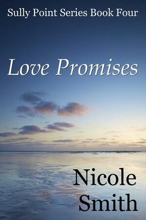 Love Promises by Nicole Smith