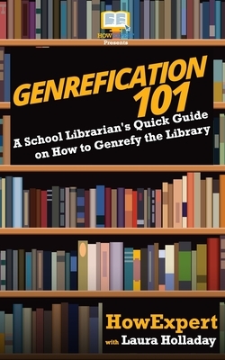 Genrefication 101: A School Librarian's Quick Guide on How to Genrefy the Library by HowExpert
