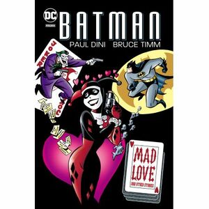 Batman - Szalona miłość i inne opowieści by Paul Dini, Bruce Timm
