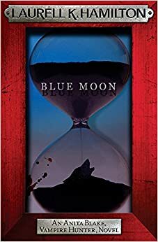 Blue Moon by Laurell K. Hamilton