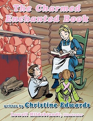 The Charmed Enchanted Book by Christine Edwards