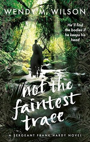 Not the Faintest Trace by Wendy M. Wilson