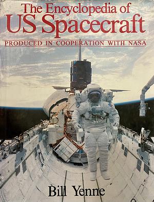 The Encyclopedia of US Spacecraft by Bill Yenne