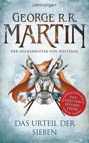 Der Heckenritter von Westeros: Das Urteil der Sieben by George R.R. Martin