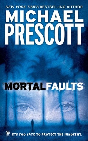 Mortal Faults by Michael Prescott