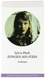 Zungen aus Stein: Erzählungen by Sylvia Plath