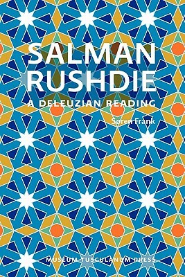 Salman Rushdie: A Deleuzian Reading by Soren Frank