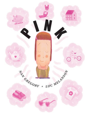 Pink by Nan Gregory, Luc Melanson