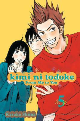 Kimi Ni Todoke: From Me to You, Vol. 5 by Karuho Shiina