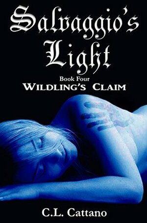 Wildling's Claim by C.L. Cattano