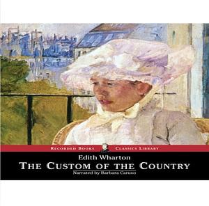 The Custom of the Country  by Edith Wharton