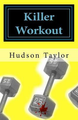 Killer Workout by Hudson Taylor
