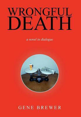 Wrongful Death by Gene Brewer