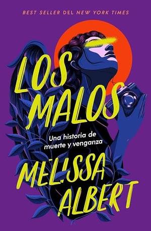 Los malos by Melissa Albert