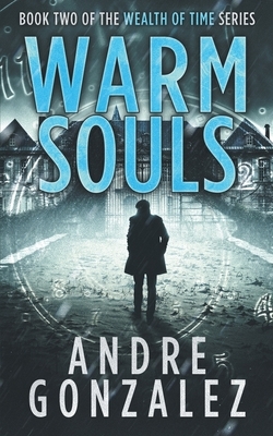 Warm Souls by Andre Gonzalez
