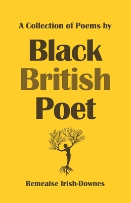 A Collection of Poems by Black British Poet by 