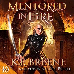 Mentored in Fire by K.F. Breene