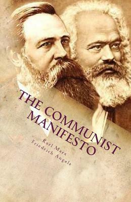 The Communist Manifesto by Karl Marx, Friedrich Engels