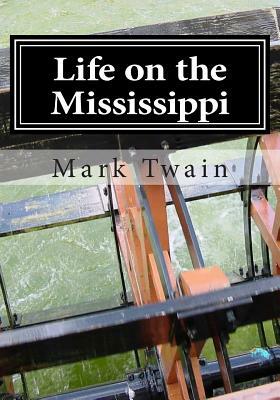 Life on the Mississippi by Mark Twain