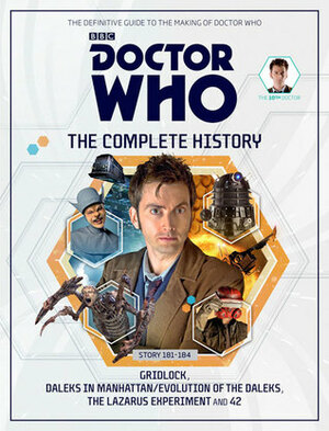 Doctor Who: The Complete History - Stories 181-134: Gridlock, Daleks In Manhattan/Evolution of the Daleks, The Lazarus Experiment and 42 by John Ainsworth