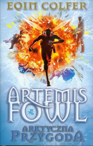 Artemis Fowl. Arktyczna Przygoda by Eoin Colfer