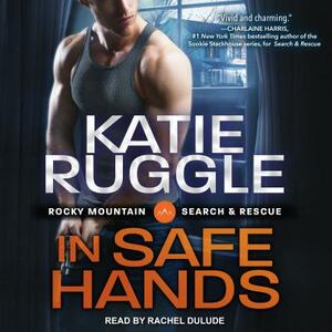 In Safe Hands by Katie Ruggle