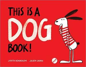 This Is a Dog Book! by Judith Henderson