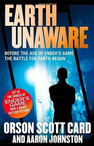 Earth Unaware by Aaron Johnston, Orson Scott Card