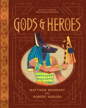 Encyclopedia Mythologica: Gods and Heroes Pop-Up by Matthew Reinhart, Robert Sabuda