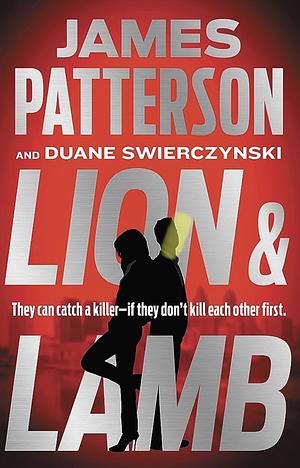 Lion & Lamb by Duane Swierczynski, James Patterson, James Patterson